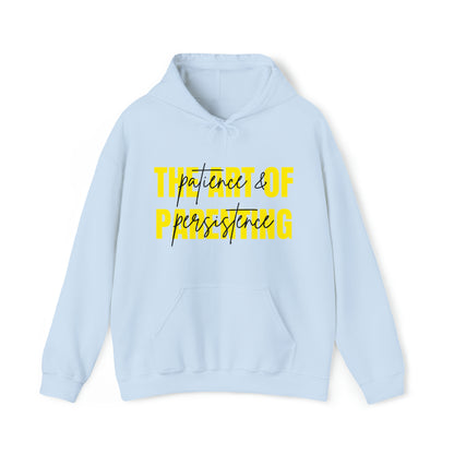 Unisex Hooded Sweatshirt -  The Art of Parenting: Patience and Persistence