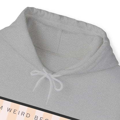 Unisex Hooded Sweatshirt - I am weird because I am supernatural