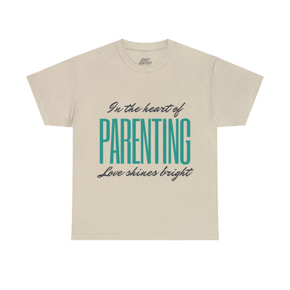 Unisex T-Shirt - In the Heart of Parenting, Love Shines Bright