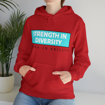 Unisex Hooded Sweatshirt - Strength in Diversity, Pride in Ability