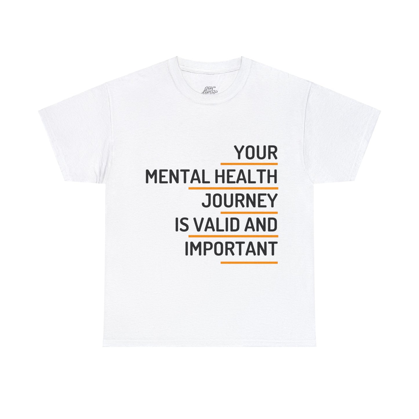 Unisex Heavy Cotton Tee - Your Mental Health Journey is Valid and Important