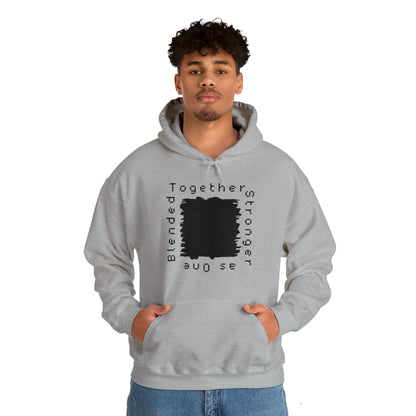 Unisex Hooded Sweatshirt - Blended Together, Stronger as One