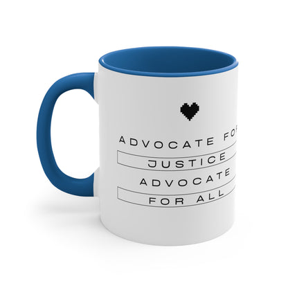 Accent Coffee Mug - Advocate for Justice, Advocate for All