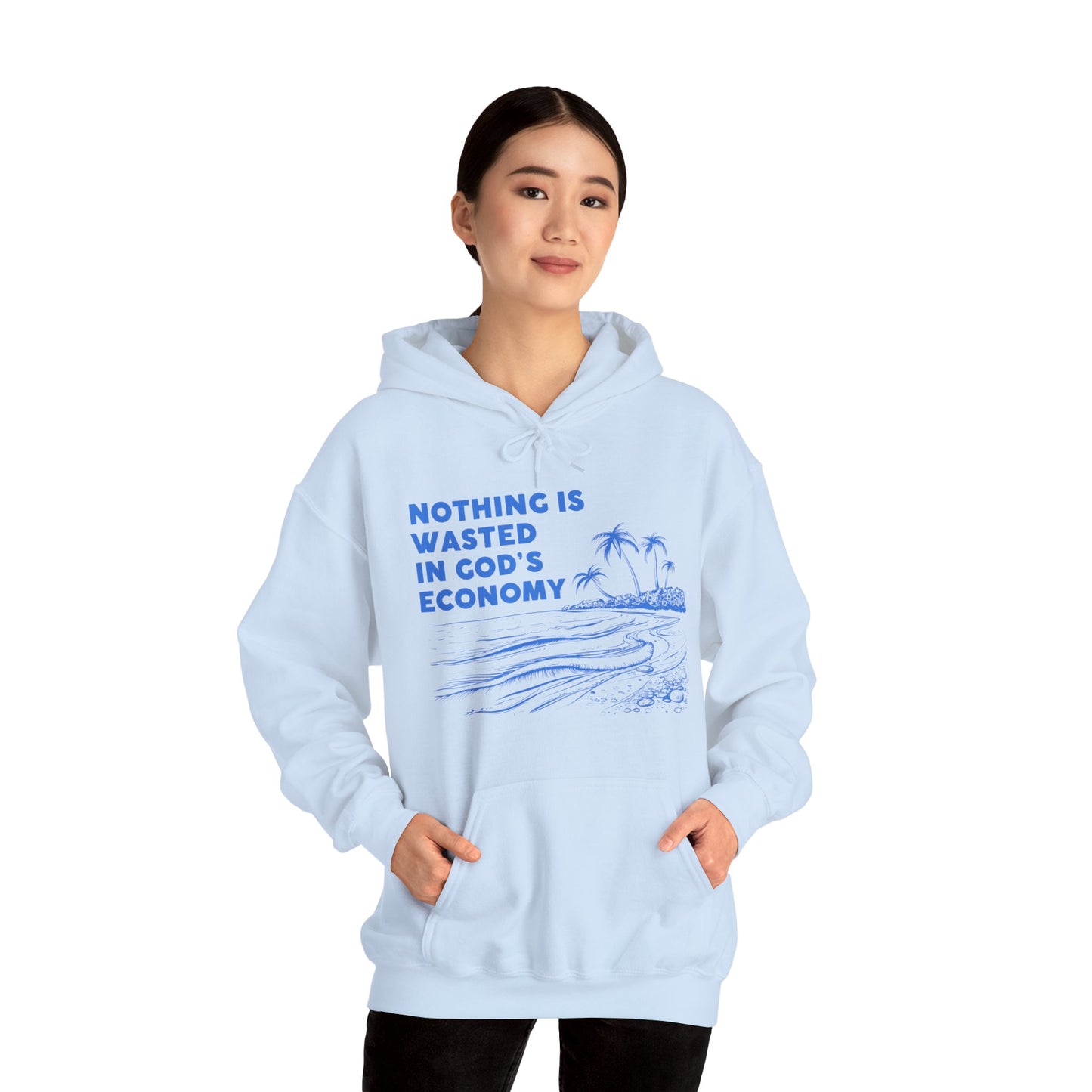 Unisex Hooded Sweatshirt - Nothing is wasted in God’ economy