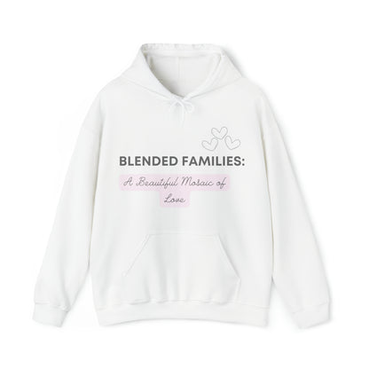 Unisex Hooded Sweatshirt - Blended Families: A Beautiful Mosaic of Love