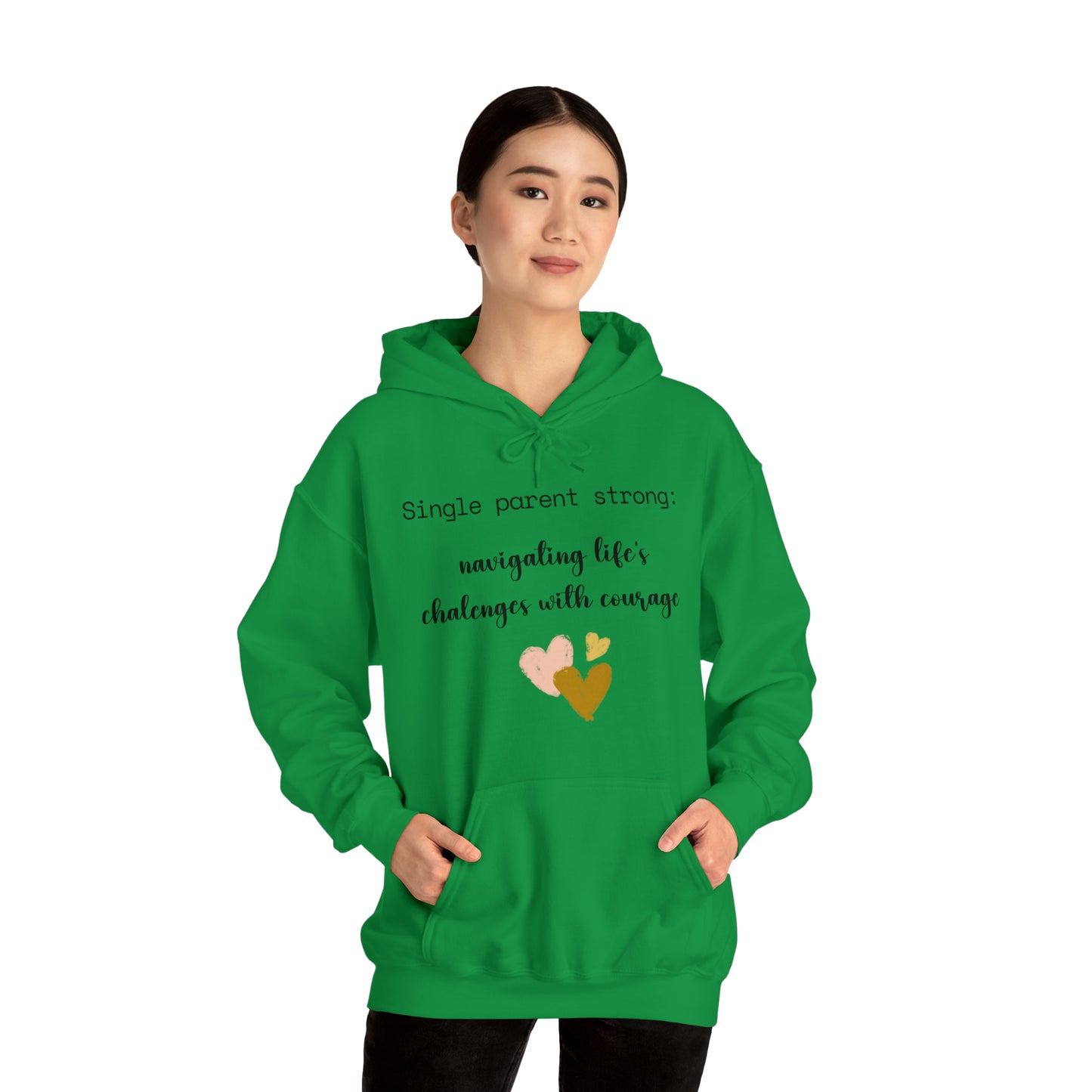 Unisex Hooded Sweatshirt - Single Parent Strong: Navigating Life's Challenges with Courage