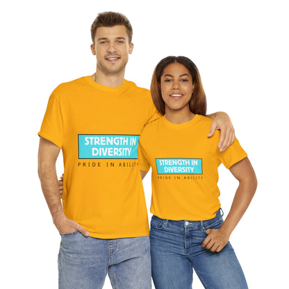 Unisex T-Shirt - Strength in Diversity, Pride in Ability