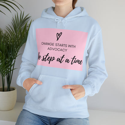 Unisex Hooded Sweatshirt - Change Starts with Advocacy, One Step at a Time