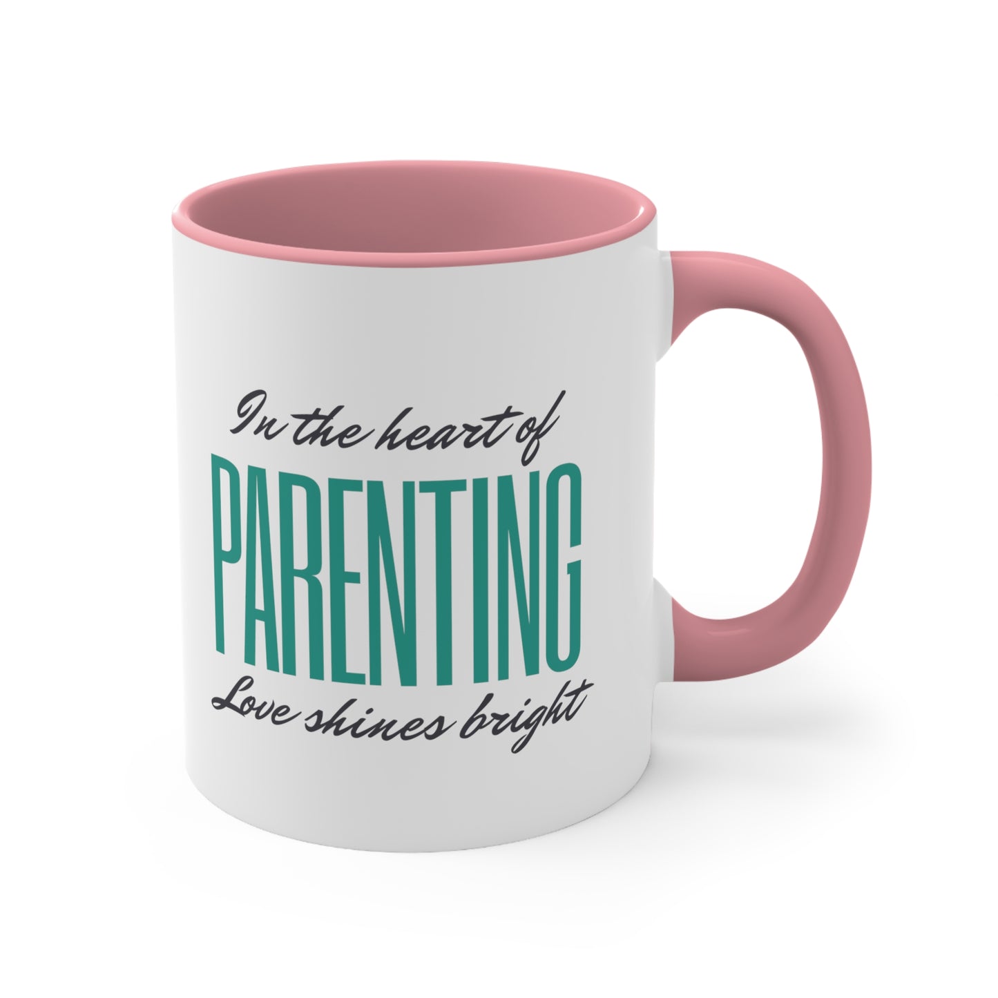 Accent Coffee Mug - In the Heart of Parenting, Love Shines Bright