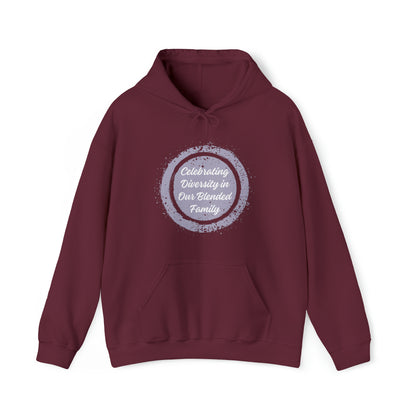 Unisex Hooded Sweatshirt - Celebrating Diversity in Our Blended Family