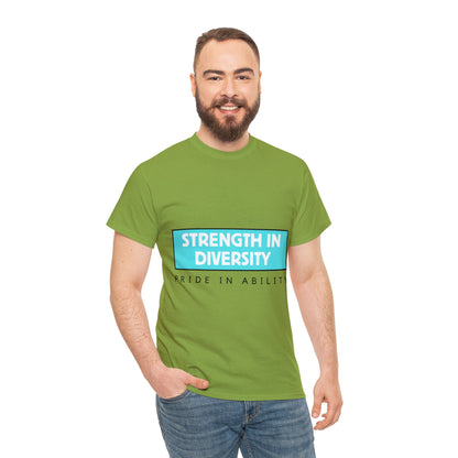 Unisex T-Shirt - Strength in Diversity, Pride in Ability