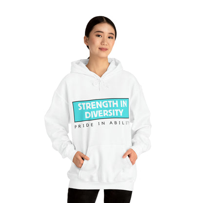 Unisex Hooded Sweatshirt - Strength in Diversity, Pride in Ability