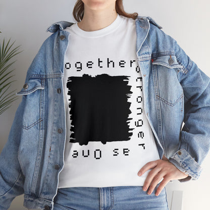 Unisex T-Shirt - Blended Together, Stronger as One