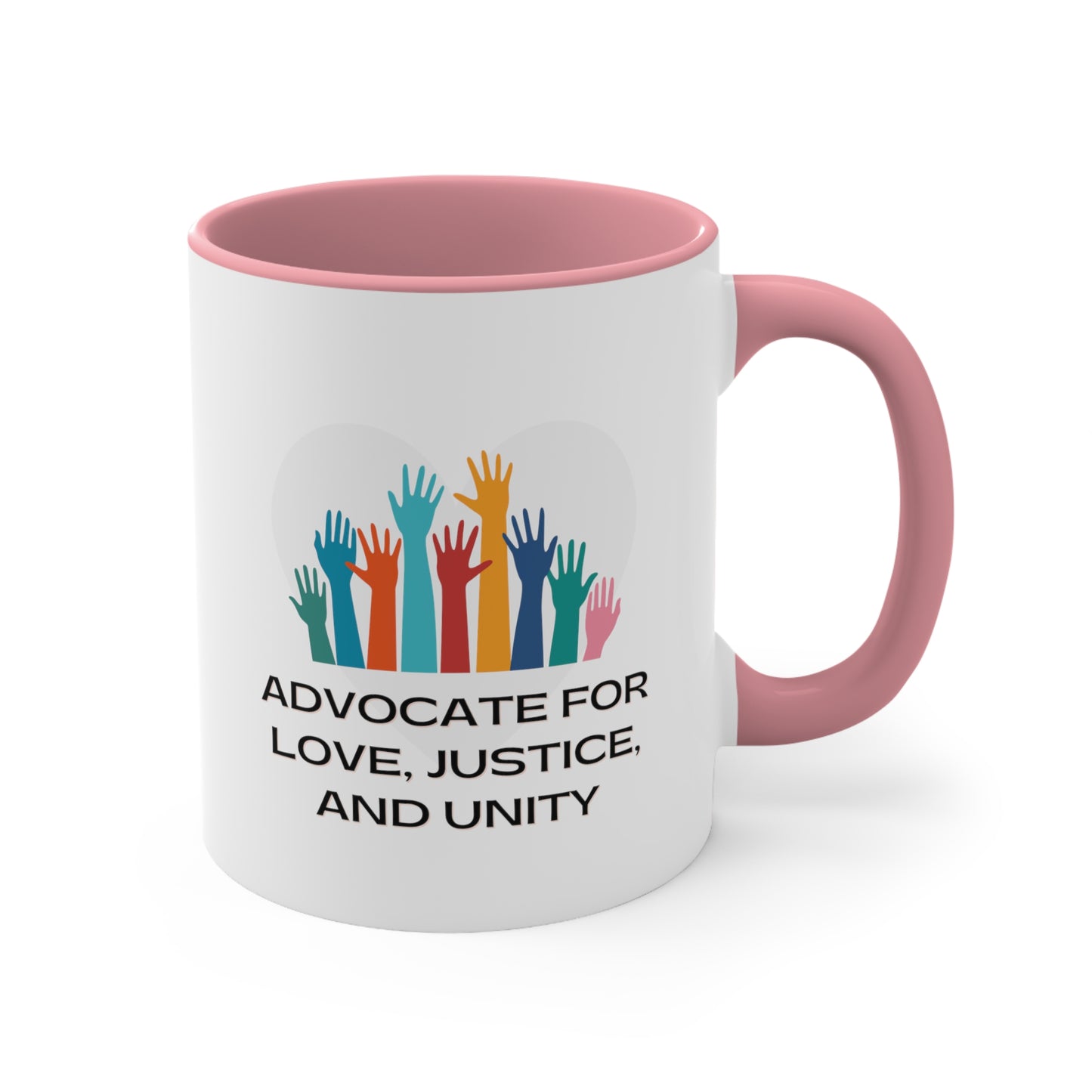 Accent Coffee Mug - Advocate for Love, Justice, and Unity