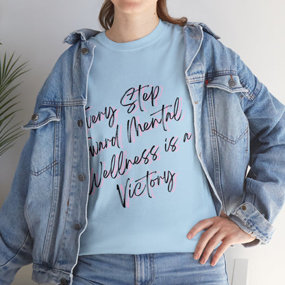 Unisex Heavy Cotton Tee - Every Step Toward Mental Wellness is a Victory