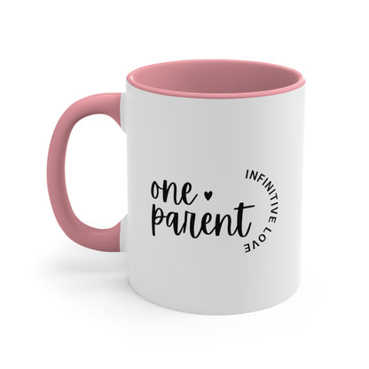 Accent Coffee Mug - One Parent, Infinite Love