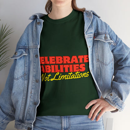 Unisex T-Shirt - Celebrate Abilities, Not Limitations