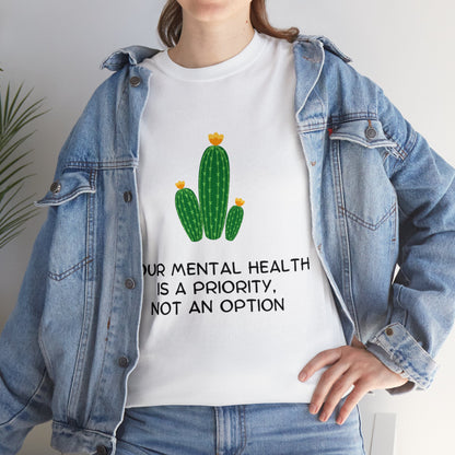 Unisex Heavy Cotton Tee - Your Mental Health is a Priority, Not an Option