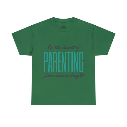 Unisex T-Shirt - In the Heart of Parenting, Love Shines Bright