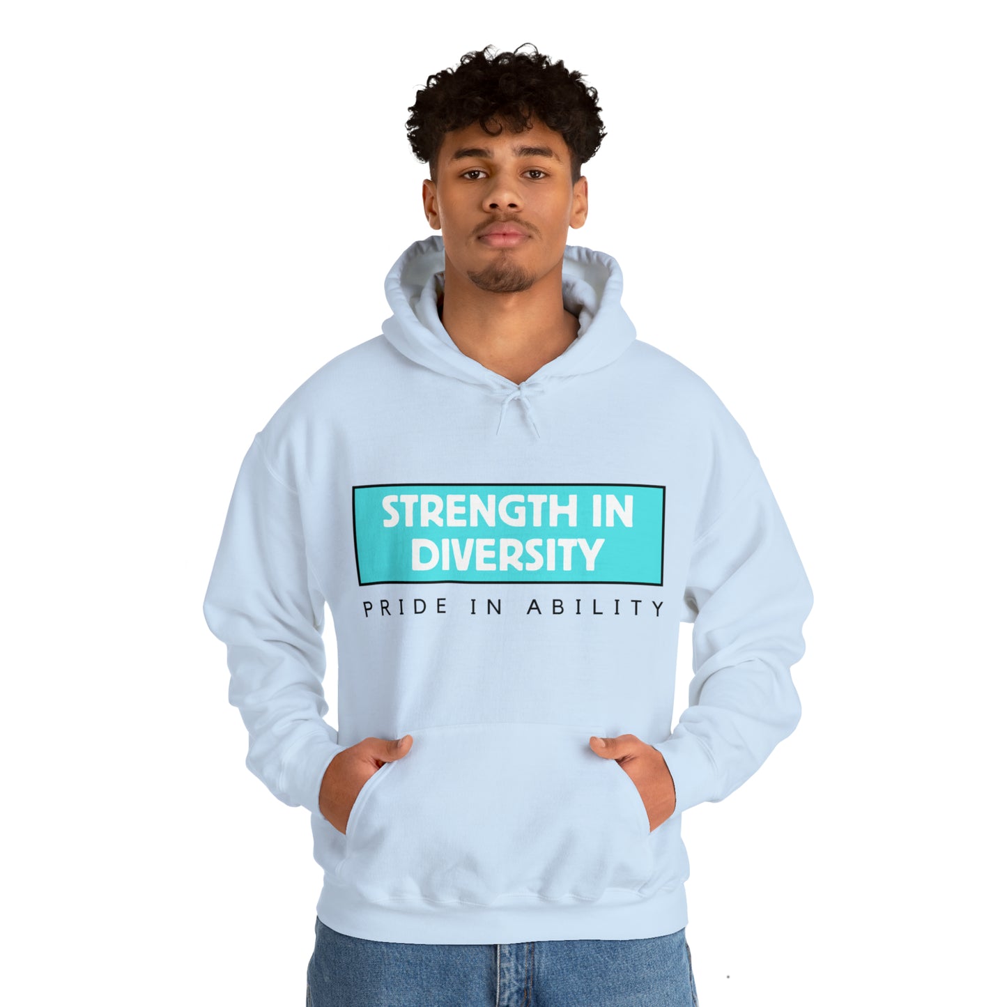 Unisex Hooded Sweatshirt - Strength in Diversity, Pride in Ability