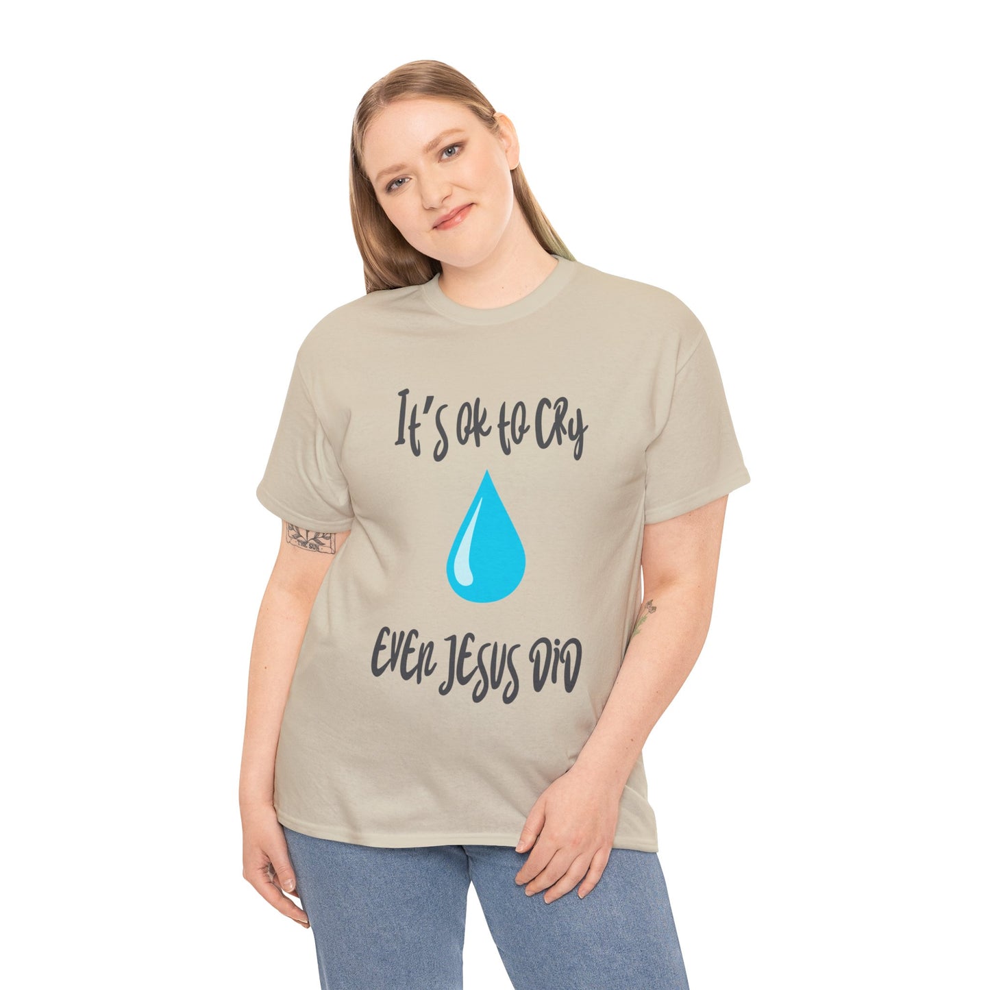 Unisex Heavy Cotton Tee - It’s okay to cry. Even Jesus did!