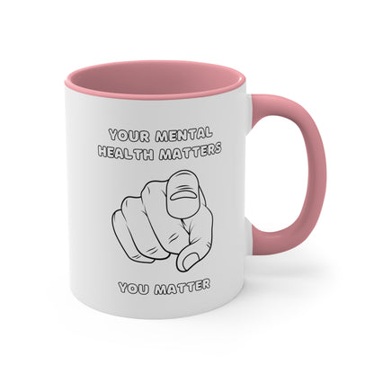 Accent Coffee Mug - Your Mental Health Matters, You Matter