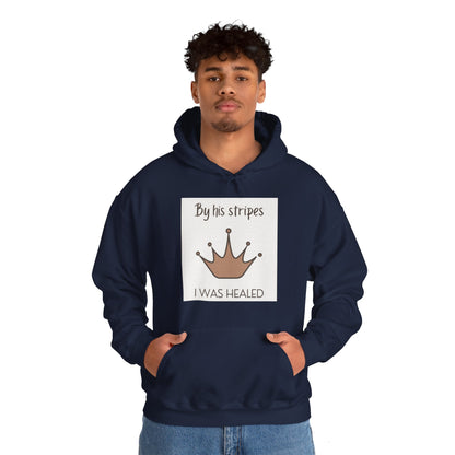 Unisex Hooded Sweatshirt - By His stripes I was healed