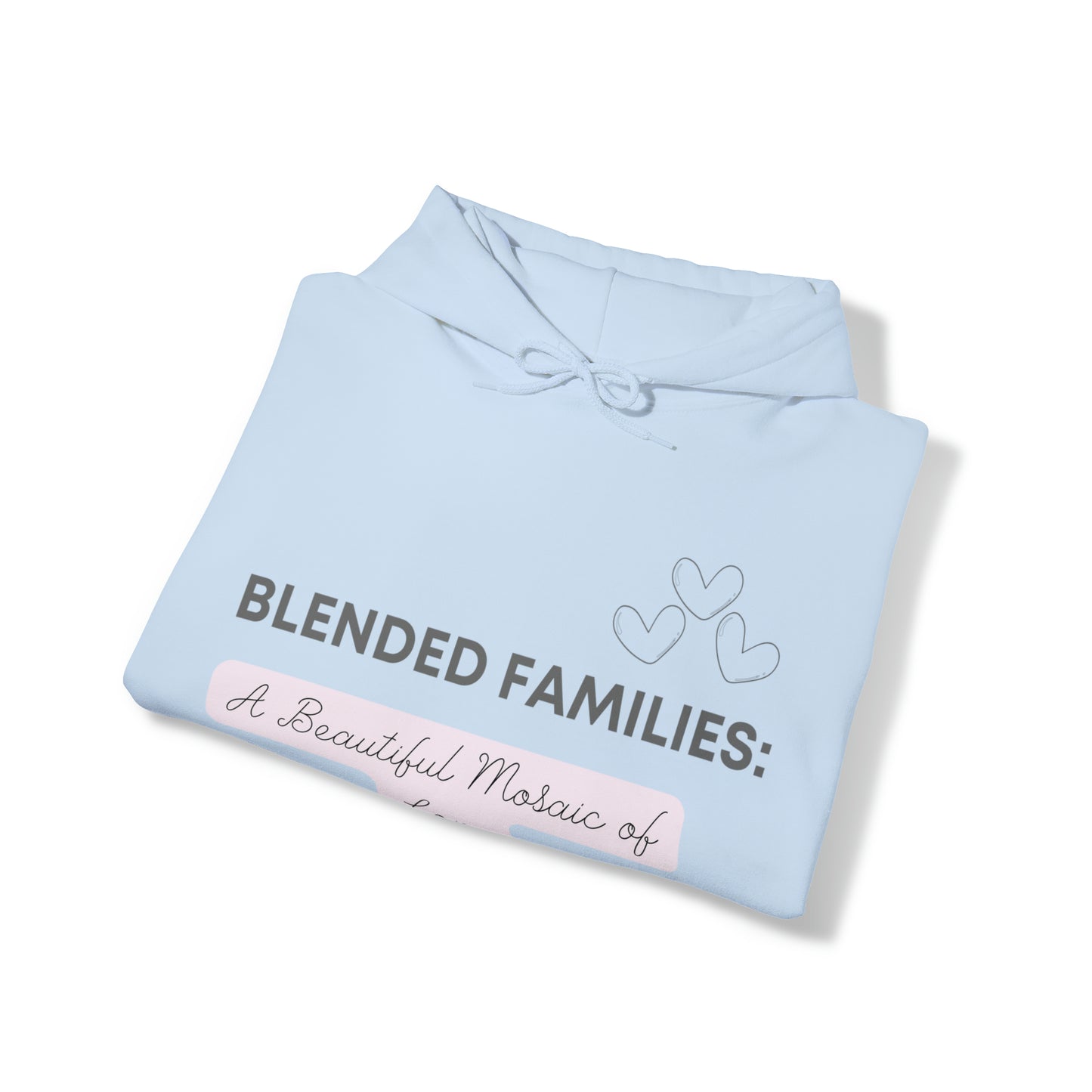 Unisex Hooded Sweatshirt - Blended Families: A Beautiful Mosaic of Love