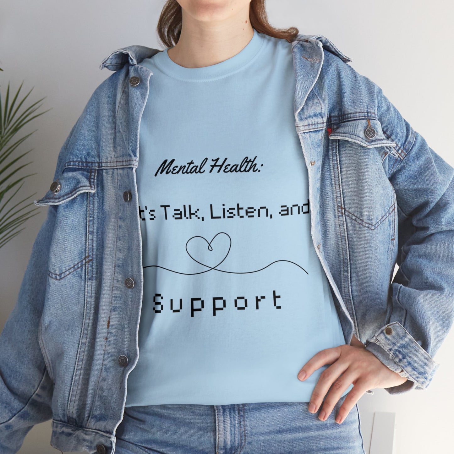 Unisex Heavy Cotton Tee - Mental Health: Let's Talk, Listen, and Support