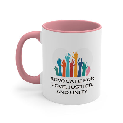 Accent Coffee Mug - Advocate for Love, Justice, and Unity