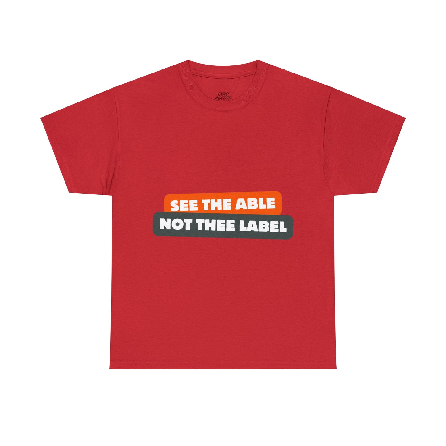 Unisex T-Shirt - See the Able, Not the Label