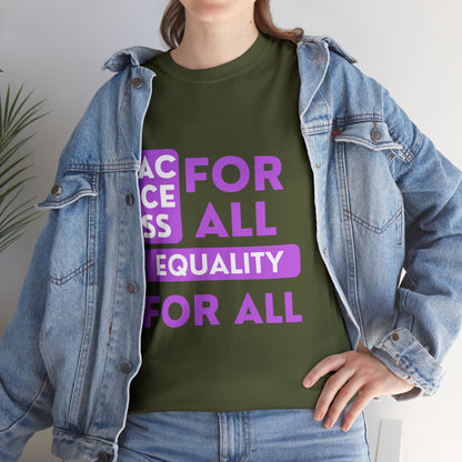 Unisex T-Shirt - Access for All, Equality for All