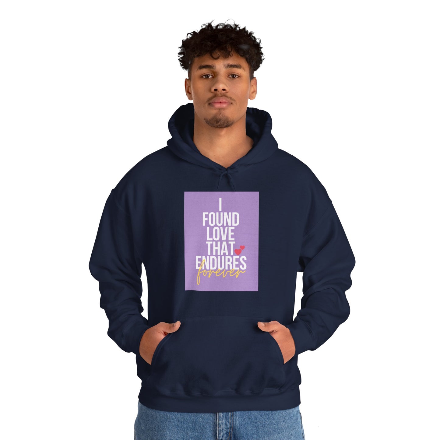 Unisex Hooded Sweatshirt - I found love that endures forever