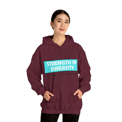 Unisex Hooded Sweatshirt - Strength in Diversity, Pride in Ability