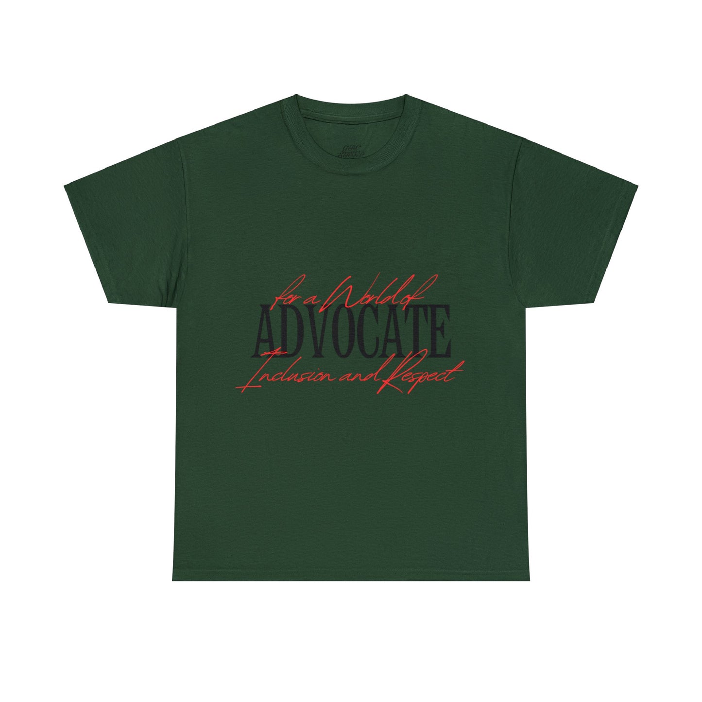 Unisex T-Shirt - Advocate for a World of Inclusion and Respect