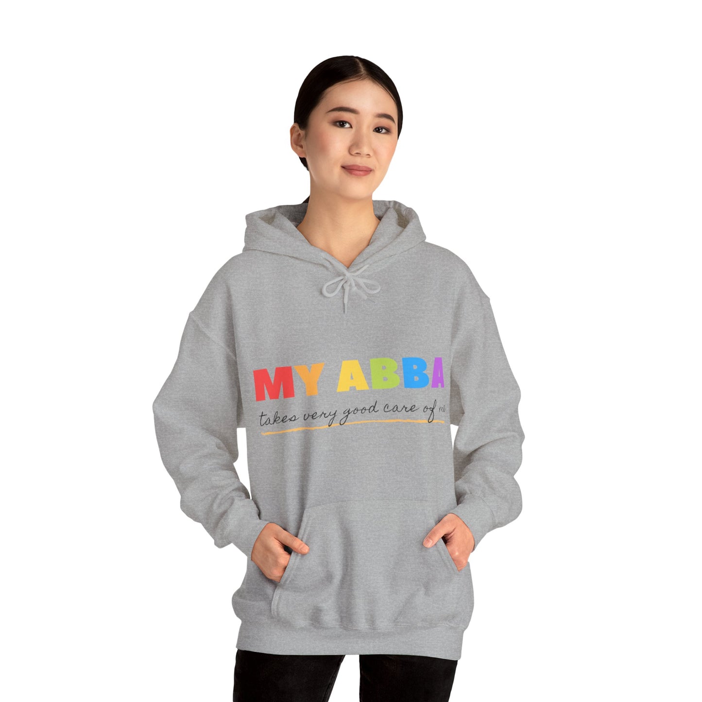 Unisex Hooded Sweatshirt - My Abba Father takes very good care of me