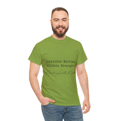 Unisex Heavy Cotton Tee - Invisible Battles, Visible Strength: Mental Health Matters