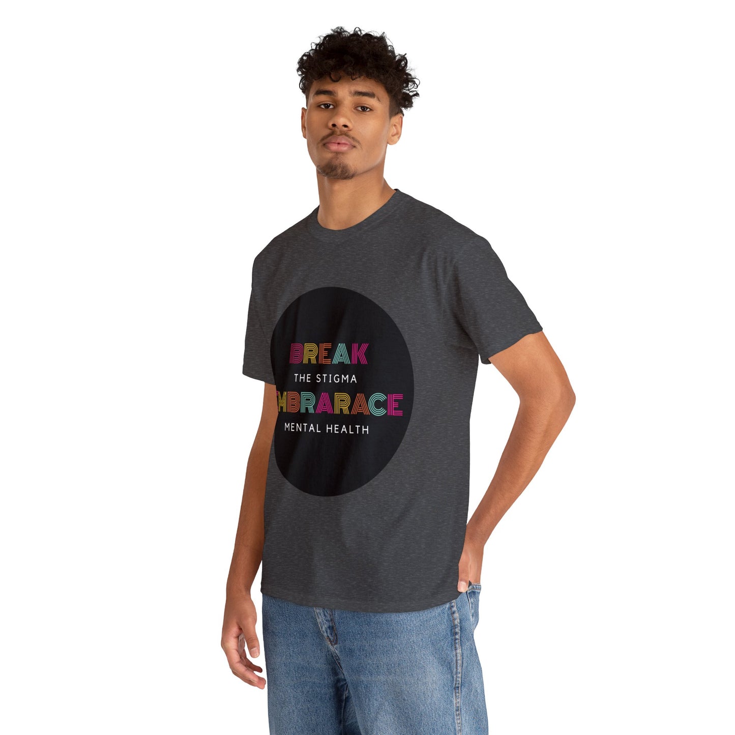 Unisex Heavy Cotton Tee - Break the Stigma, Embrace Mental Health