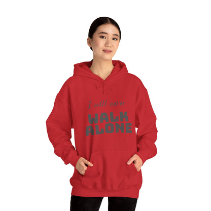 Unisex Hooded Sweatshirt -  I will never walk alone