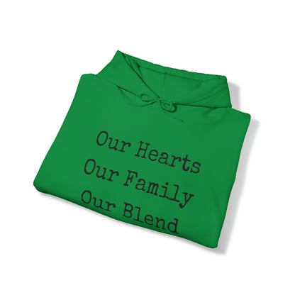 Unisex Hooded Sweatshirt - Our Hearts, Our Family, Our Blend