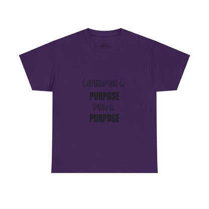 Unisex Heavy Cotton Tee - Living on purpose for a purpose