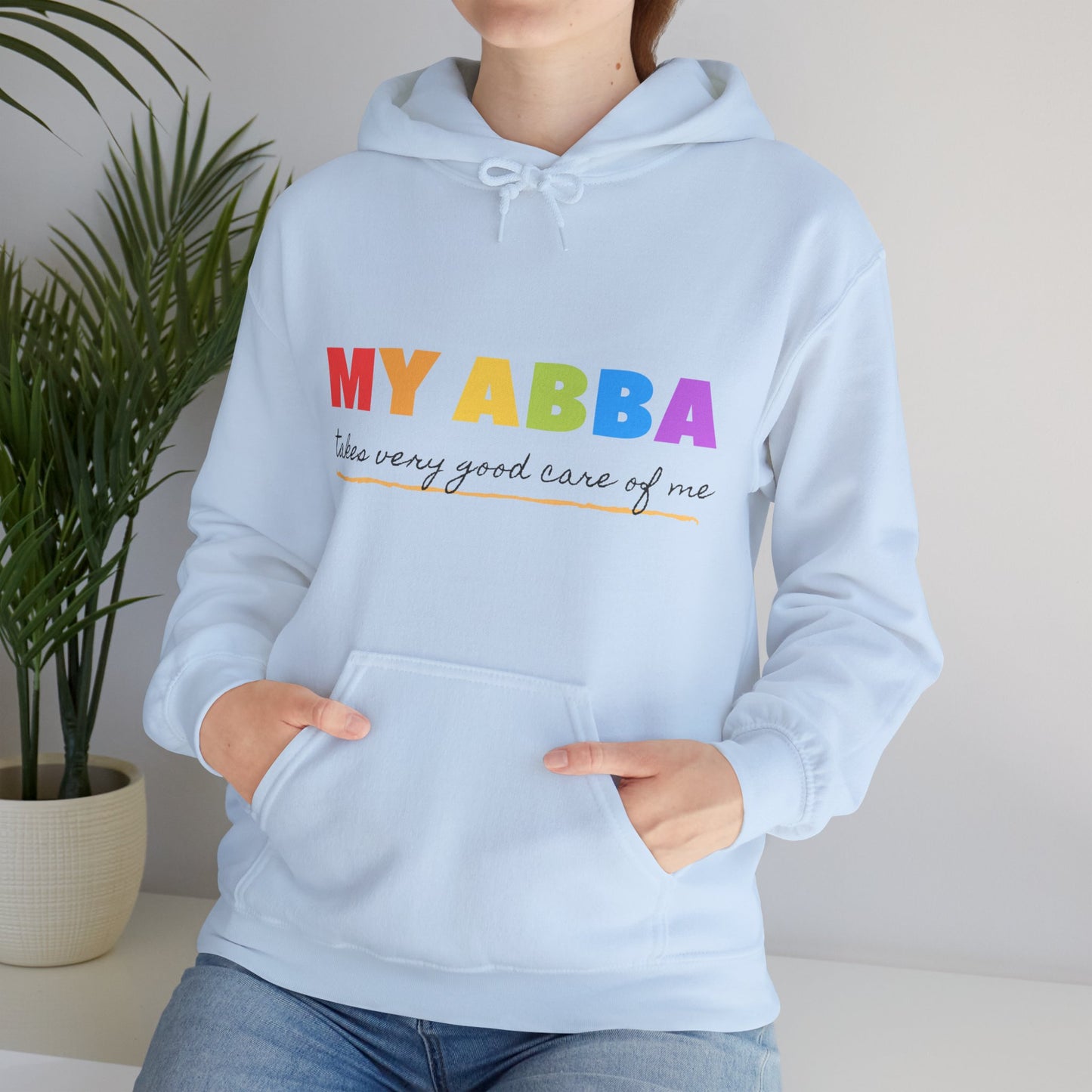 Unisex Hooded Sweatshirt - My Abba Father takes very good care of me