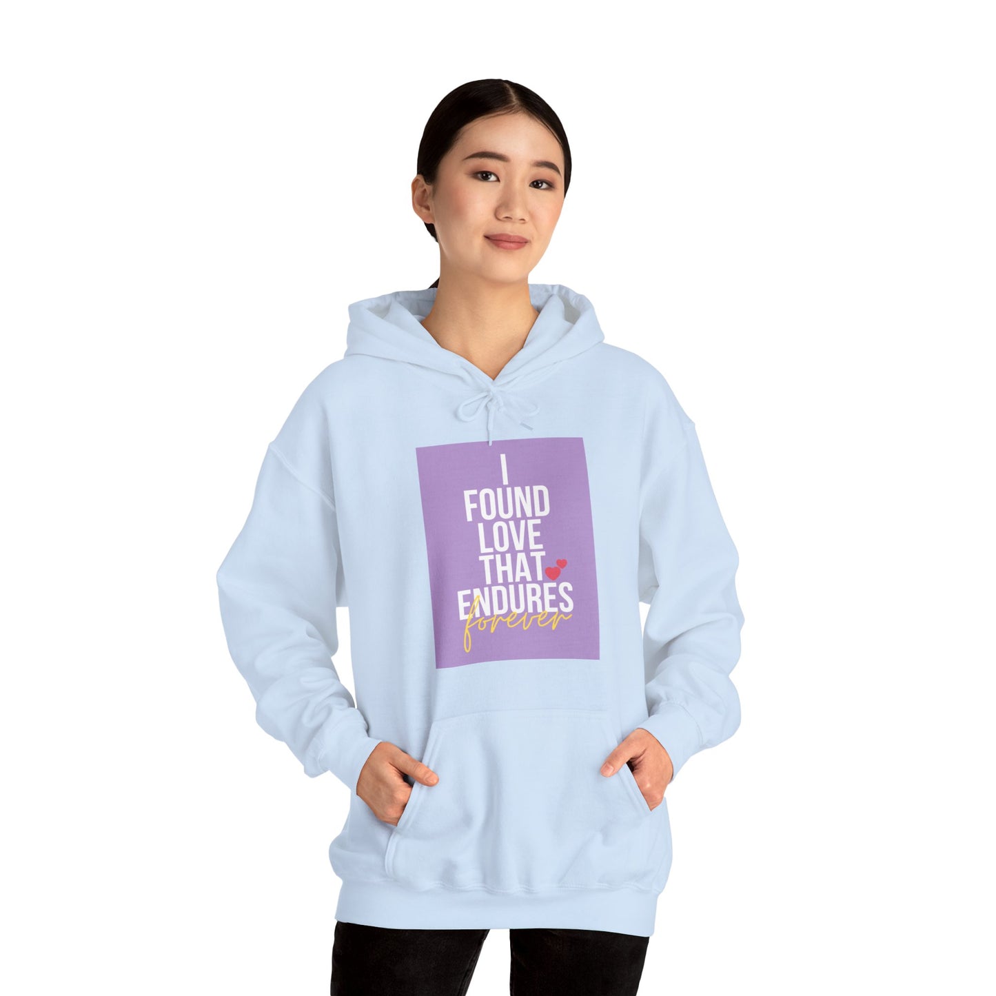 Unisex Hooded Sweatshirt - I found love that endures forever