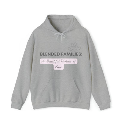 Unisex Hooded Sweatshirt - Blended Families: A Beautiful Mosaic of Love