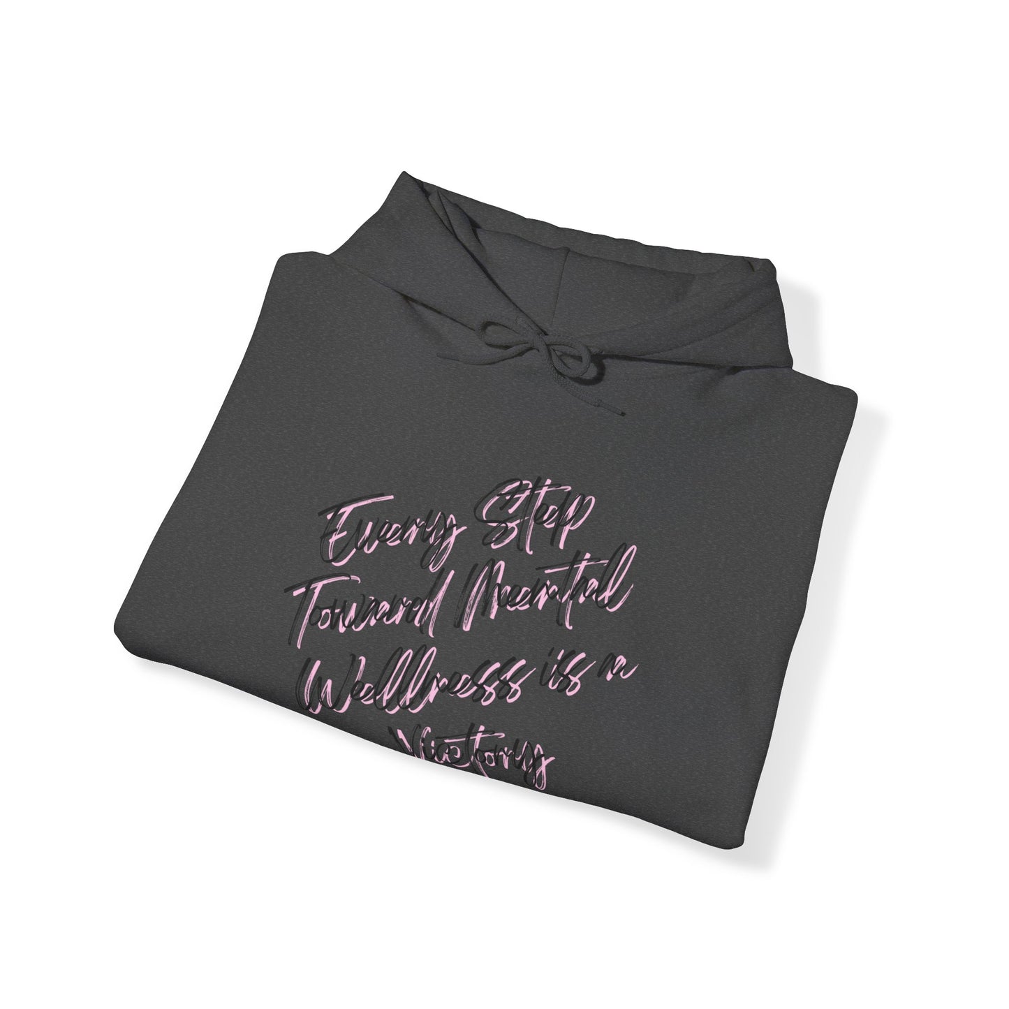 Unisex Hooded Sweatshirt - Every Step Toward Mental Wellness is a Victory