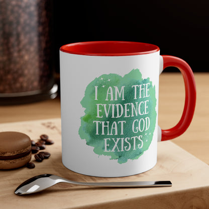 Accent Coffee Mug - I am the evidence that God exists