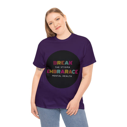 Unisex Heavy Cotton Tee - Break the Stigma, Embrace Mental Health