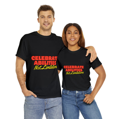 Unisex T-Shirt - Celebrate Abilities, Not Limitations