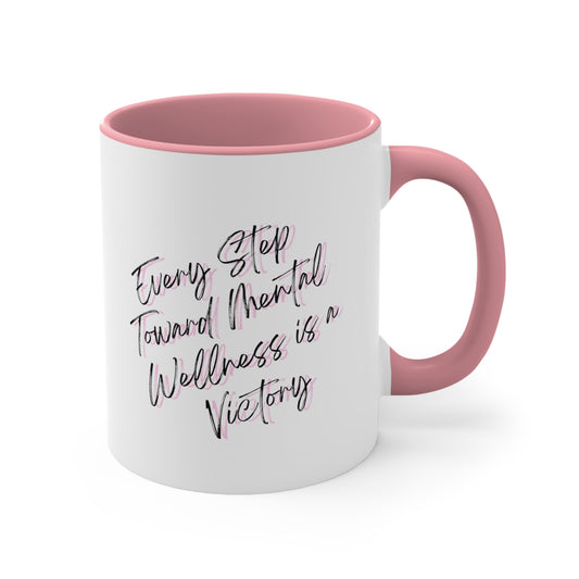 Accent Coffee Mug - Every Step Toward Mental Wellness is a Victory