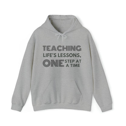 Unisex Hooded Sweatshirt - Teaching Life's Lessons, One Step at a Time